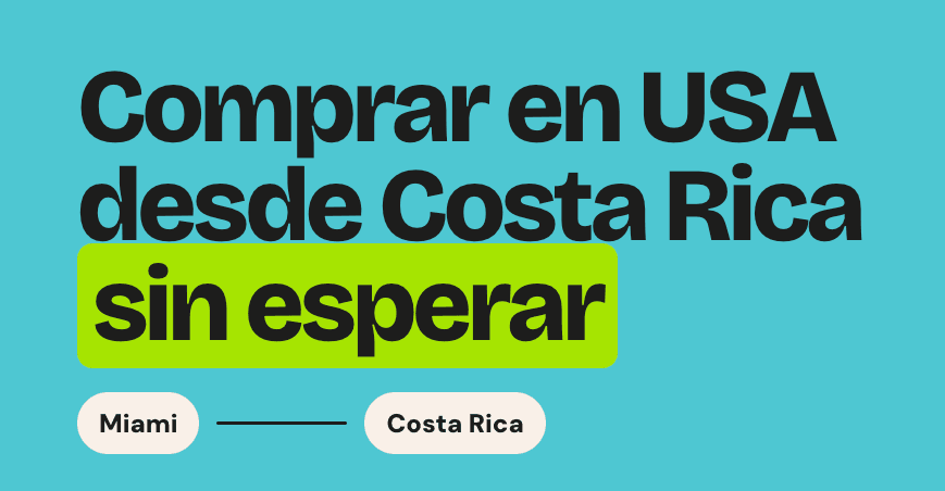 Comprar en USA desde Costa Rica sin esperar